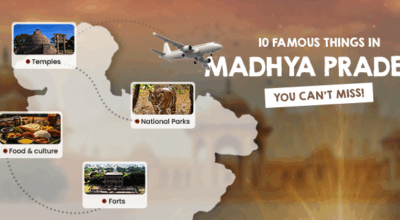 10 Famous Things in Madhya Pradesh You Can’t Miss!