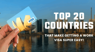 Top 20 Countries That Make Getting a Work Visa Super Easy!